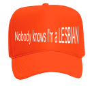 NOBODY KNOWS I'M A LESBIAN - Neon Trucker Hat Otto Cap 55-133 - 55-1332033 - Custom Heat Pressed c53da17f1ca41652012141910193