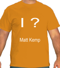 I ♥ #27 MATT KEMP - Hanes Beefy Tee 5180 - 51802046 - Custom Heat Pressed 60d7bc523cc2304201271411537