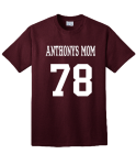 ANTHONYS MOM 78 - Custom Heat Pressed 100% Cotton T-Shirt - PC54 - PC542023 508595c9fb26ef9f1b107