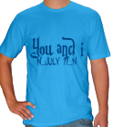 YOU AND  - Custom Heat Pressed American Apparel T-Shirt 4400 - 44002040 d6d989e9a7432712012194117625