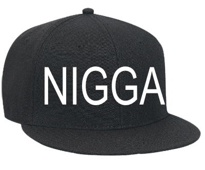 The Nigga Snapback Hat – FatAndWavy