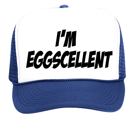 im eggscellent hat