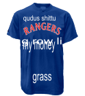 QUDUS-SHITTU-MY-MONEY-GROW-LIKE-GRASS-GRASS-MY-MONEY Custom Rangers Two-Button Jersey - Rangers-MAI383