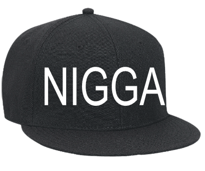 NIGGA - Snapback Flat Bill Hat - 125-978 - 125-9782044 - Custom Embroidered - CustomPlanet.com