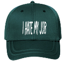 I-HATE-MY-JOB Low Profile Predesigned Style Otto Cap