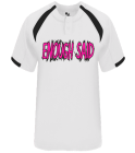 ENOUGH-SAIDPLAYER-NAME Adult Baseball Jersey